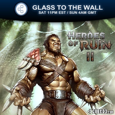 Image for Glass to the Wall Ep.5 Archive: Heroes of Ruin Special